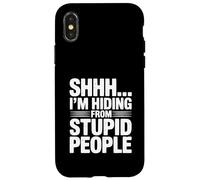 Shhh... I'm Hiding from Stupid People Funny Quote Case for iPhone X/XS
