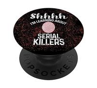 Shhh Im Learning Serial Killer True Crime Murder Podcasts PopSockets Swappable PopGrip