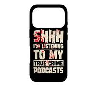 Shhh I'm Listening To My True Crime Podcasts Case for iPhone 17 Pro