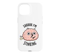 Shhh I'm Stinking Funny Brain Thinking Pun Case for iPhone 15