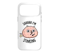 Shhh I'm Stinking Funny Brain Thinking Pun Case for iPhone 17 Pro Max