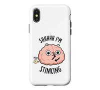 Shhh I'm Stinking Funny Brain Thinking Pun Case for iPhone X/XS