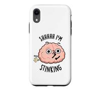 Shhh I'm Stinking Funny Brain Thinking Pun Case for iPhone XR