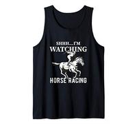 Shhh, I'm Watching Horse Racing Funny Horse Racing Gambling Tank Top