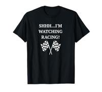 Shhh, I'm watching racing Funny Racing Shirt T-Shirt