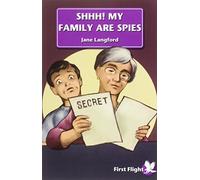 Shhh! My Family are Spies! (First Flight)