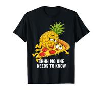 Shhh No One Needs to Know Fun Pineapple and Pizza Art T-Shirt