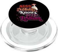Shhh Nobody Knows That I'm A Lesbian Pride Coming Out Funny PopSockets PopGrip for MagSafe