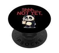 Shhh Not Yet Funny Panda Coffee Sarcastic Morning Humor Meme PopSockets Adhesive PopGrip