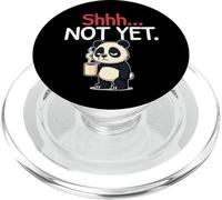 Shhh Not Yet Funny Panda Coffee Sarcastic Morning Humor Meme PopSockets PopGrip for MagSafe