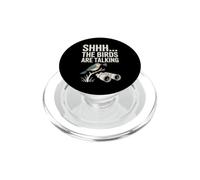 Shhh The Birds Are Talking Funny Birdwatching PopSockets PopGrip for MagSafe