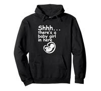 Shhh… There’s a Baby Girl in Here - Expectant Mothers Fun Pullover Hoodie