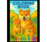 Shiba Inu Coloring Book: A Cute and Fun Coloring Book for Kids Who Love Shiba Inu Dogs