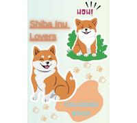 Shiba Inu Coloring Book: Adorable Dogs to Color and Enjoy: A Fun and Relaxing Coloring Adventure for Dog Lovers | Cute and Playful Shiba Inu Designs ... Coloring Book for Shiba Inu Enthusiasts
