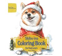 Shiba Inu Coloring Book For Dog Lovers Winter Edition: Beloved Dogs Coloring Book Serise