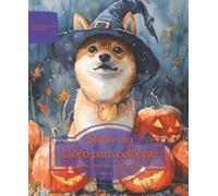 Shiba Inu: Libro para colorear para amantes de los perros - Edición de otoño (Serie de libros para colorear: Perros adorados)