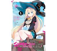 I've Been Killing Slimes for 300 Years and Maxed Out My Level, Vol.1 (manga): (IVE BEEN KILLING SLIMES 300 YEARS MAXED OUT GN)