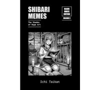 Shibari Memes 2: The Shades Of Rope Art (B&W Edition)