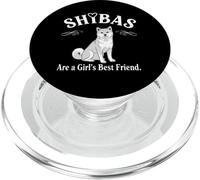 Shibas Are a Girl's Best Friend Funny Shiba Inu Akita Dog PopSockets PopGrip for MagSafe