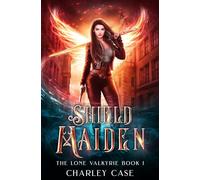 Shield Maiden: 1 (The Lone Valkyrie)