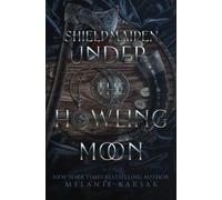 Shield-Maiden: Under the Howling Moon (The Road to Valhalla)