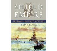Shield of Empire: The Royal Navy in Scotland