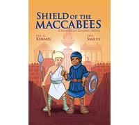 Shield of the Maccabees: A Hanukkah Graphic Novel