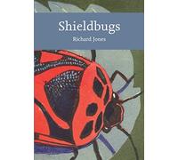 Shieldbugs: A New Naturalist Volume on Entomology and the Natural History of Insects: Book 147 (Collins New Naturalist Library)