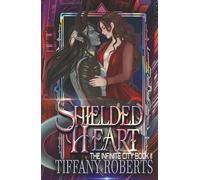 Shielded Heart (The Infinite City)