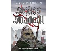 Shields in Shadow: An Epic Military Fantasy Novel (The Silent Champions)