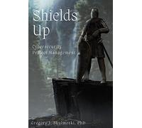 Shields Up: Cybersecurity Project Management