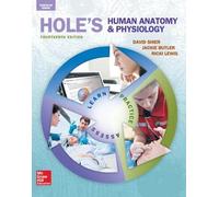 Shier, Hole's Human Anatomy and Physiology, 2016, 14e, Student Edition, Reinforced Binding (AP HOLE'S ESSENTIALS OF HUMAN ANATOMY & PHYSIOLOGY)
