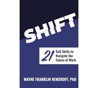 SHIFT: 21 Soft Skills to Navigate the Future of Work