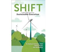Shift: A New Mindset for Sustainable Execution