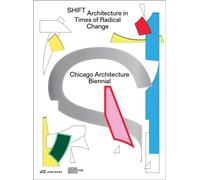 SHIFT : Architecture in Times of Radical Change