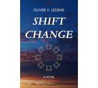 Shift Change: a novel