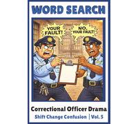Shift Change Confusion: Correctional Officer Drama Word Search Puzzles Inspired by Real Shift-Life Shift Change Confusion (Correctional Officer Drama Puzzle Series)