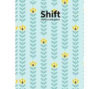 Shift Handover Book: Floral Daily Template Sheets To Record Staff Change Duty | Time, Equipment Details, Concerns, Actions | Use for Health Professions, Carers, Nurses, Restaurants and More