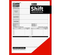 Shift Handover Book: Red Daily Template Sheets To Record Staff Change Duty | Time, Equipment Details, Concerns, Actions | Use for Health Professions, Carers, Nurses, Restaurants and More | 8.5” x 11”
