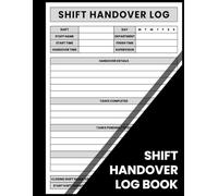 Shift Handover Log Book: Capturing All Shift Information for Smooth Business Continuity