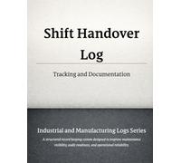 Shift Handover Log: Tracking and Documentation