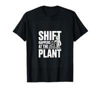 Shift Happens At The Plant Funny Factory Worker T-Shirt