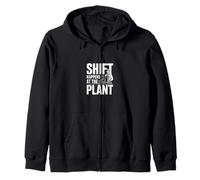 Shift Happens At The Plant Funny Factory Worker Zip Hoodie