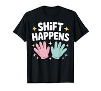 Shift Happens Nurse Humor T-Shirt