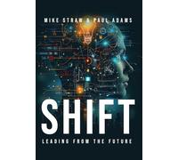 SHIFT: Leading from the Future