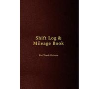 Shift Log & Mileage Book For Truck Drivers: Record Your Hours & Work Destination Log Including Notes Pages | Mens dark purple leather cover design
