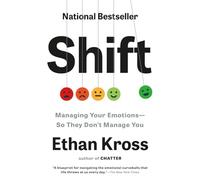 Shift: Managing Your Emotions--So They Don't Manage You