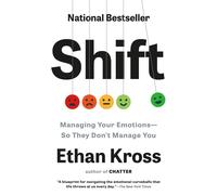 Shift: Managing Your EmotionsSo They Don't Manage You by Ethan Kross Paperback