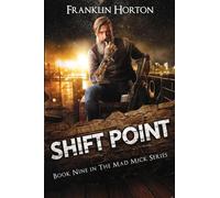 Shift Point: Book Nine in the Mad Mick Series