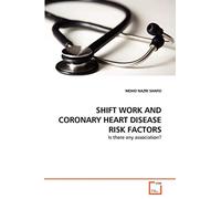 SHIFT WORK AND CORONARY HEART DISEASE RISK FACTORS: Is there any association?